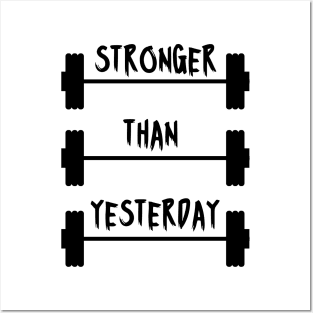 STRONGER THAN YESTERDAY Posters and Art